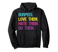 Burpees Love Them Hate Them Do Them Workout Pullover Hoodie