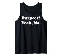 Burpees? Yeah, No. Fitness Humor Gym Funny Saying Tank Top