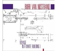 Burr Van Nostrand - Voyage in a White Building