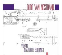 Burr Van Nostrand - Voyage in a White Building