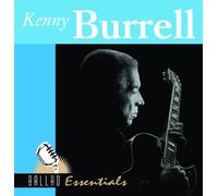 Burrell, Kenny - Ballad Essentials