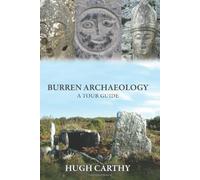 Burren Archaeology: A Tour Guide by Hugh Carthy (2011-10-19)