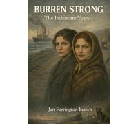 Burren Strong: The Indenture Years