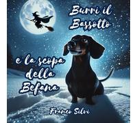 Burri il Bassotto e la Scopa della Befana