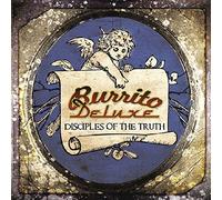 Burrito Deluxe - Disciples Of The Truth