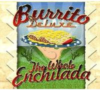 Burrito Deluxe - The Whole Enchilada