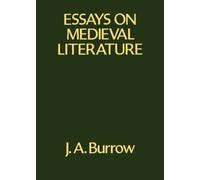 Burrow - Essays on Medieval Literature - New hardback or cased book - N555z