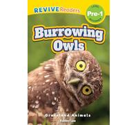 Burrowing Owls: Grassland Animals (Revive Readers, Level Pre-1) (Grassland Animals, Level Pre-1)