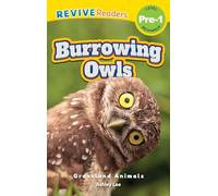 Burrowing Owls: Grassland Animals (Revive Readers, Level Pre-1) (Grassland Animals, Level Pre-1)