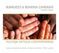 Burruezo and Bohemia Camarata - Multaqa Antigua Contemporania CD