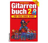Bursch'S Gitarrenbuch 2: Mit bekannten Liedbeispielen aus: Folk, Rock und Blues von halb so schlimm bis ganz schön schwierig