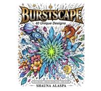 Burstscape: Stress Relief Therapy Coloring Book For Teens And Adults