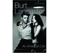 Burt Lancaster: An American Life