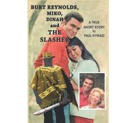 Burt Reynolds, Miko, Dinah and The Slasher: The True Story of a Serial Killer Waiting in Burt's Closet.
