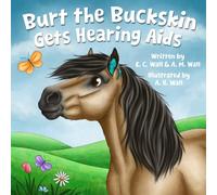 Burt the Buckskin Gets Hearing Aids (The Adventures of Eddie and Charlie)