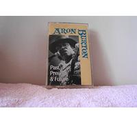 Burton, Aron - Past Present & Future [CASSETTE]