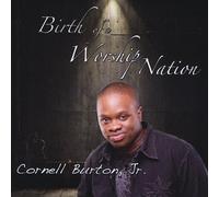 Burton, Cornell Jr. - Birth of a Worship Nation