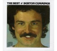 BURTON CUMMINGS - THE BEST OF BURTON CUMMINGS NEW CD