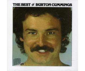 BURTON CUMMINGS - THE BEST OF BURTON CUMMINGS NEW CD