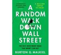 Burton G. Malkiel A Random Walk Down Wall Street (Paperback)