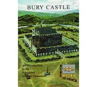 BURY CASTLE - AN INTRODUCTION TO THE SCHEDULED ANCIENT MONUMENT