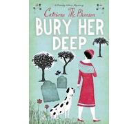 Bury Her Deep (Dandy Gilver Mystery) by Mcpherson, Catriona [06 March 2008]