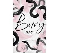 Bury Me: 3 (Willow Heights Prep Academy: The Elite)