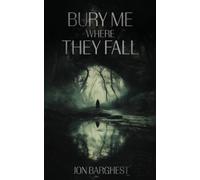 Bury Me Where They Fall