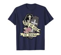 BURY ME WITH MY BOOKS Funny design T-Shirt
