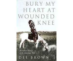 BURY MY HEART AT WOUNDED KNEE by Dee Brown Paperback Self Help Business