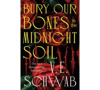 Bury Our Bones in the Midnight Soil