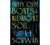 Bury Our Bones in the Midnight Soil