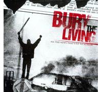Bury the Living - All the News That's Fit to Scream [Vinyl]