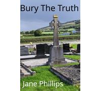 Bury The Truth (The Burials Series)