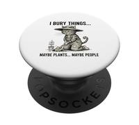 Bury Things cat Gardening Humor for Planting Lovers PopSockets Adhesive PopGrip