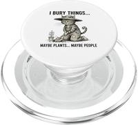 Bury Things cat Gardening Humor for Planting Lovers PopSockets PopGrip for MagSafe