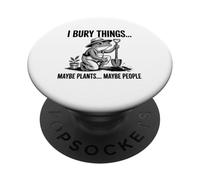 Bury Things Frog Gardening Humor for Planting Lovers PopSockets Adhesive PopGrip
