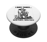 Bury Things Old Man Gardening Humor for Planting Lovers PopSockets Adhesive PopGrip