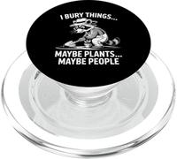 Bury Things Racoon Gardening Humor for Planting Lovers PopSockets PopGrip for MagSafe