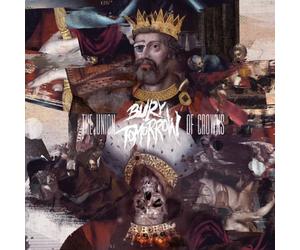 Bury Tomorrow - The Union Of Crowns