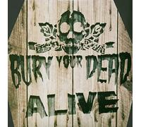 BURY YOUR DEAD - ALIVE LIVE CD/DVD - CD ALBUM - B4z