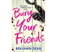 Bury Your Friends: The nepo-baby thriller from YA bestseller Benjamin Dean