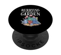 Burying Headaches in Garden Gardener Plant Lover Gardening PopSockets Adhesive PopGrip