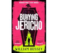 Burying Jericho: The brand new 2025 crime thriller from the award-winning author of KILLING JERICHO