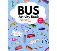 Bus Activity Book for kids: with bus 'spotter jotter', create-your-own-bus-tickets, puzzles, wordsearches, spot the difference, mazes, colouring & ... who love buses, vehicles & 'things that go'!