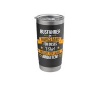 Bus Driver Bus Pension Bus Driver Work Saying Gift Idea Stainless Steel Insulated Tumbler