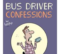 Bus Driver Confessions: Volume 1