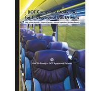 Bus Driver Log Book for Fleet & School Operators: Record Hours, Routes, Inspections, Incident Reports & Maintenance