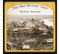 BUS DRIVER TOUR - Halfway Between