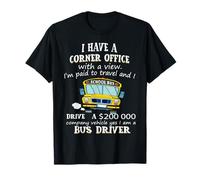 Bus I Have A Corner Office with A View I'm Paid to Travel T-Shirt